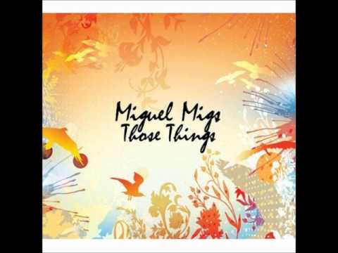 Miguel Migs feat. Lisa Shaw - Those Things (Original Mix)