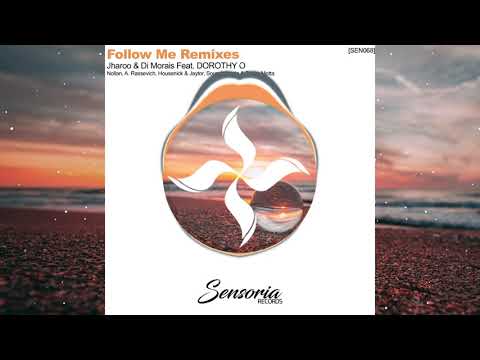(Brazilian Deep) Jharoo & DI Morais Ft.DOROTHY O - Follow Me (Nollan Remix)