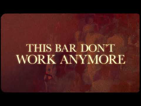 This Bar Don't Work Anymore (Lyric Video)