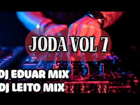 JODA VOL 7 DJ EDUAR MIX & DJ LEITO MIX