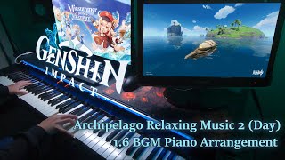 Genshin Impact 1.6/&quot;Vast and Blue&quot; Golden Apple Archipelago BGM 2 Piano Arrangement