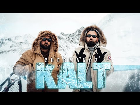 2Hermanoz - Kalt (Official Video)