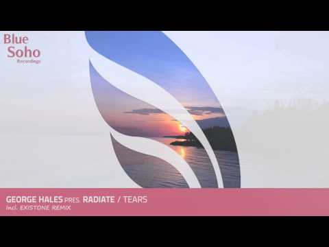 George Hales pres. Radiate - Tears (Existone Remix) [OUT 13.10.14]