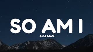 Download lagu Ava Max - So Am I (Lyrics) mp3