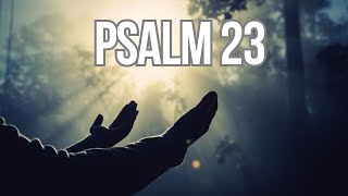 PSALM 23 - VERY POWERFUL PRAYER TO UNLOCK YOUR LIFE