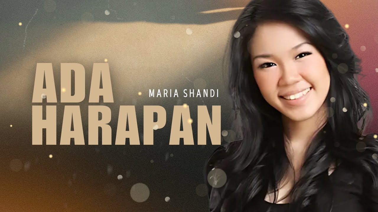 Maria Shandi - Ada Harapan - Lagu Rohani
