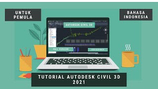 Tutorial Autodesk Autocad Civil 3D 2021 | Bahasa Indonesia | Lengkap Untuk Pemula