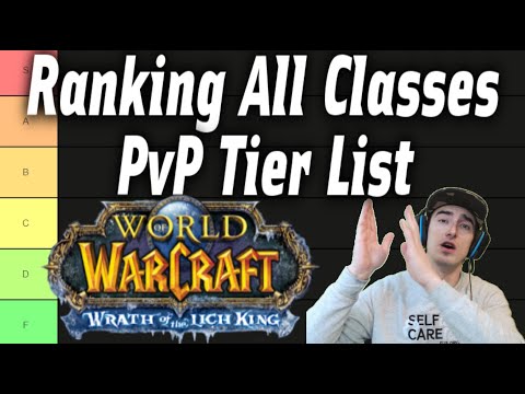 PvP Tier List - Ranking All Classes in Wrath of the Lich King Classic