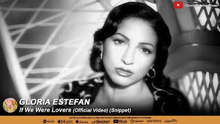 Gloria Estefan • If We Were Lovers (Official Video) (Snippet)
