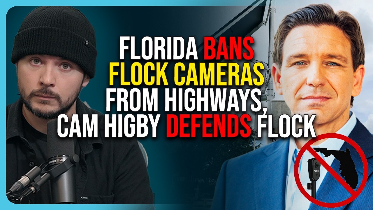 Florida BANS Flock Cameras From Highways, Cam Higby DEFENDS Flock