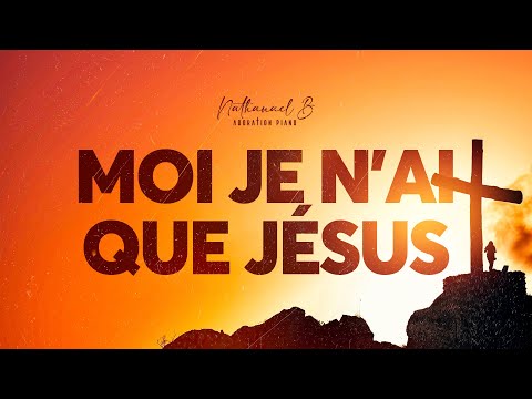 MOI JE N'AI QUE JESUS (Betty ONANGA) - Adoration au Piano