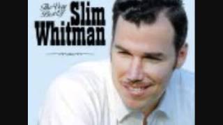 SLIM WHITMAN BLUE EYES CRYING IN THE RAIN SLIM WHITMAN BLUE EYES CRYING IN THE RAIN