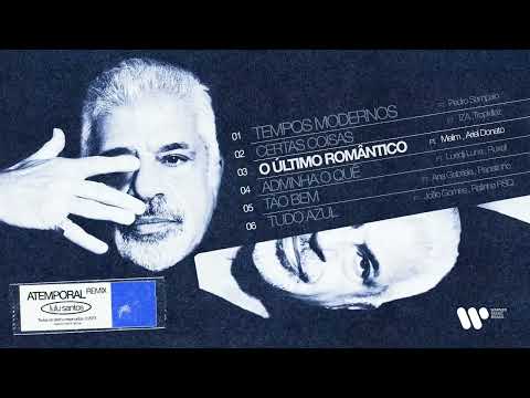 Lulu Santos - O Último Romântico (Atemporal Remix) part. Melim, Ariel Donato (Audio Version)