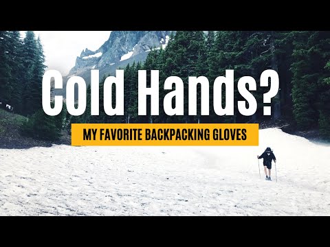 Favorite gloves for backpacking and hiking.