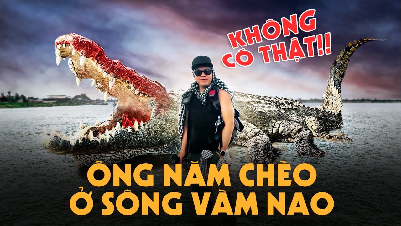 Ông Năm Chèo Có Thật Không mà Nổi trên sông Vàm Nao???
