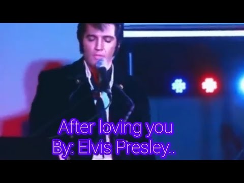 After loving you - Elvis Presley