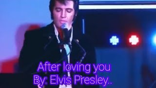 after loving you by: Elvis Presley (lyrics)#music #elvispresley #theking #rocknroll