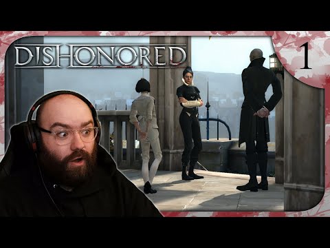 Returning Home | Dishonored - Blind Playthrough [Part 1]