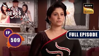 Juhi And Siddharth's Wedding | Bade Achhe Lagte Hain - Ep 509 | Full Episode