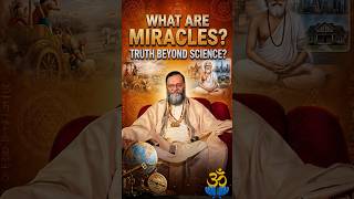 What are miracles?Truth beyond science?