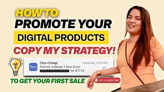 How to Promote your Digital Products | Get your FIRST SALE | Copy my Marketing Strategies