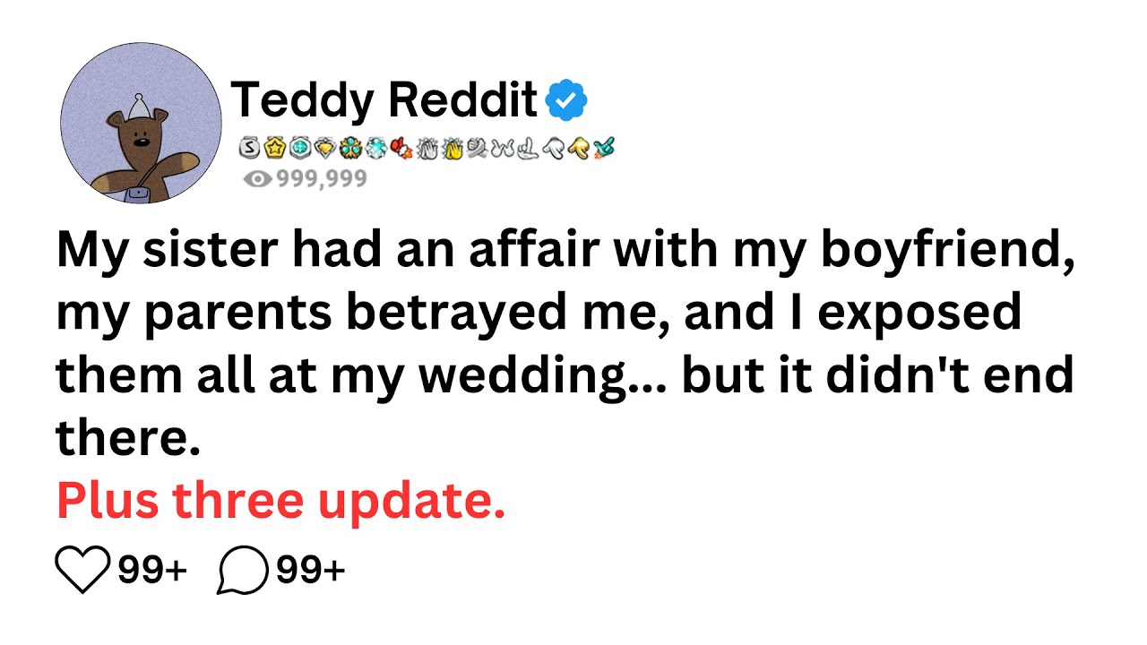 My sister had an affair with my boyfriend, my parents betrayed me, and I exposed them all at my wedd