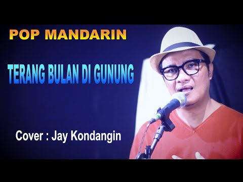 TERANG BULAN DI GUNUNG POP MANDARIN - cover  Jay Kandangin