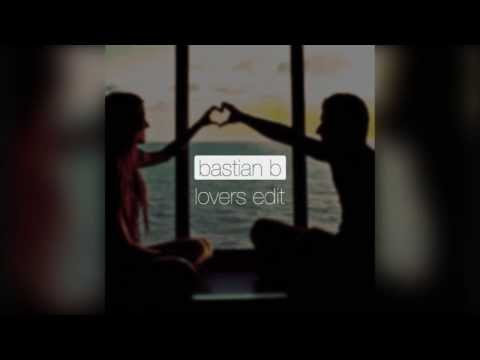 Beech - Lovers (Bastian B Edit)