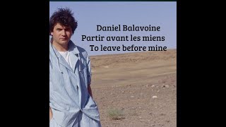 Daniel Balavoine - Partir avant les miens - To leave before mine paroles lyrics translation