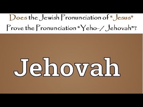 Does the Jewish Pronunciation of “Jesus” Prove the Pronunciation “Yeho- / Jehovah”? (Divine Name)