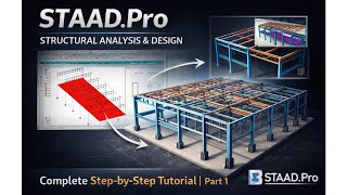 STAAD.Pro Structural Analysis & Design – Complete Step-by-Step Tutorial | Part 1