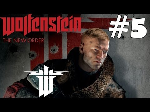 Wolfenstein The New Order Walkthrough Part 5 Gameplay Let's Play Playthrough 1080p HD