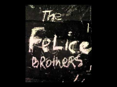 The Felice Brothers - Little Ann