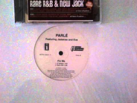 PARLE FEATURING JADAKISS JADAKISS AND EVE FIX ME