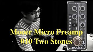 Video thumbnail for MOOER MICRO PREAMP 010 Two Stones DEMO!! by Ariga Kyohei