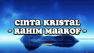 Download lagu Rahim Maarof - Cinta Kristal (Lirik Lagu) mp3