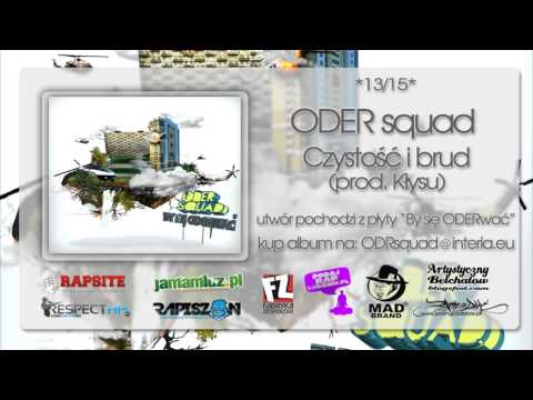 13. ODER squad - Czystość I Brud (Bonus Track) (prod. Kłysu)