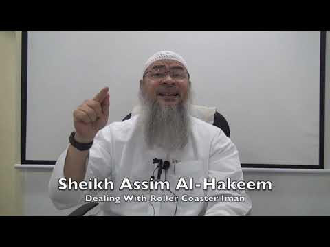 20190204 Sheikh Assim Al-Hakeem : Dealing With Roller Coaster Iman