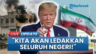Trump Ancam akan "Ledakkan Seluruh Negara" Iran jika Tenggat Pembukaan Selat Hormuz Tak Disepakati