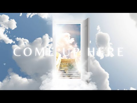 COME UP HERE // SOAKING WORSHIP