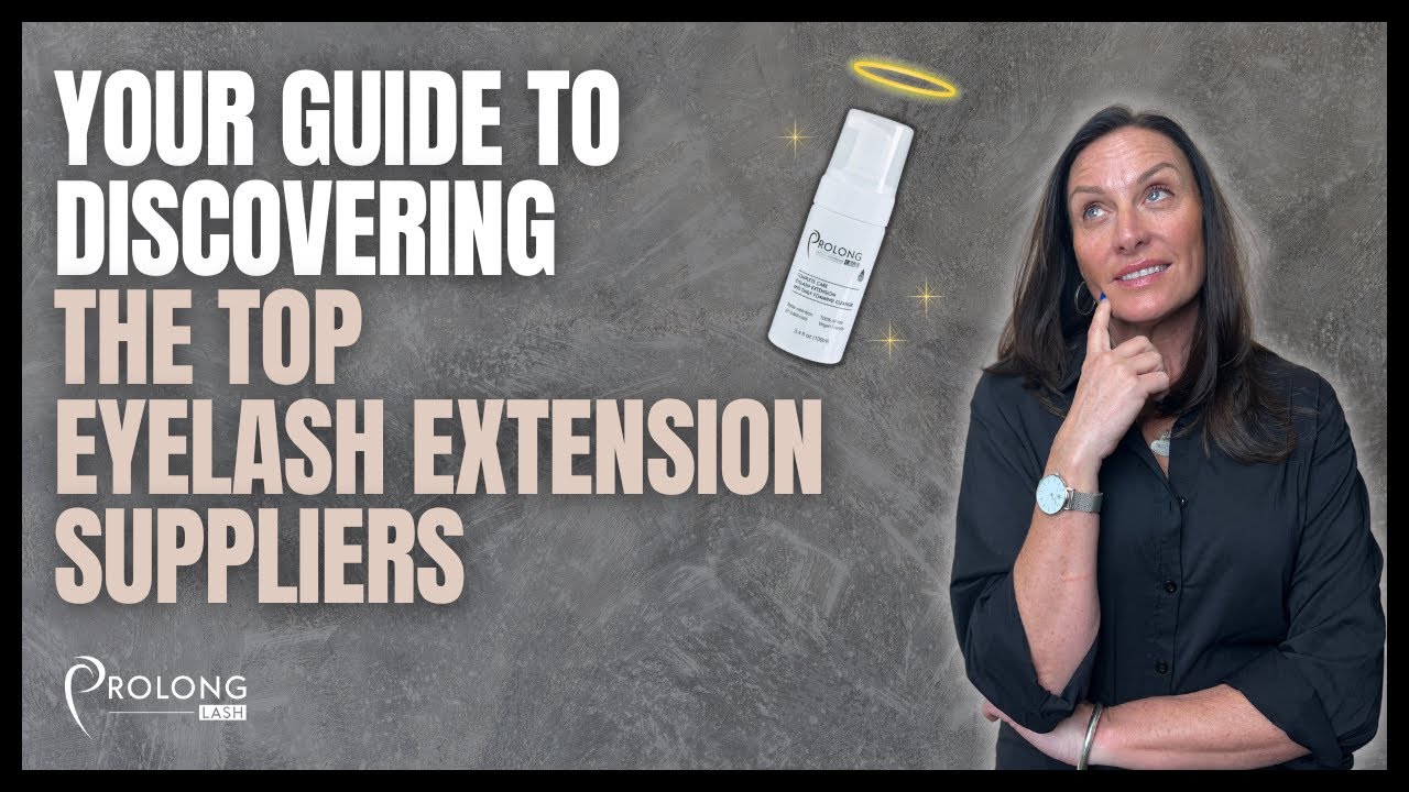 How to Find the Best Lash Suppliers for your Lash Business I Prolong Lash
