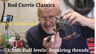 Honda CL350/CB350. How to set fuel levels. Repairing a damaged plug thread