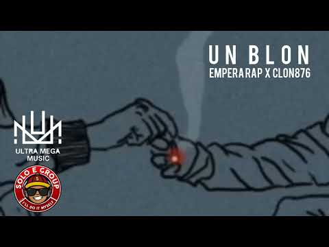 EMPERA RAP X CLON876 - UN BLON [AUDIO OFICIAL]
