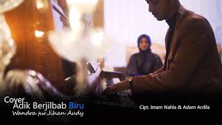 Download lagu Adik berjilbab biru... wandra ft jihan audy mp3