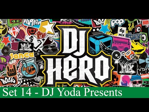 DJ Hero - Set 14 - DJ Yoda Presents