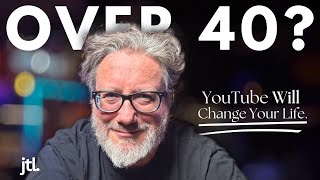 You're Never Too Old: How To Rock Youtube Full-time At 40+