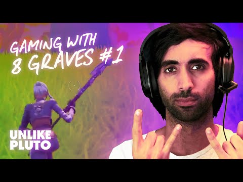 Unlike Pluto Gaming with 8 Graves #1