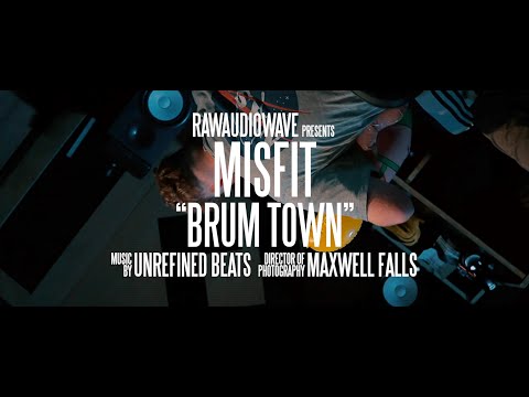 BIG BOY MISFIT- BRUM TOWN Prod. Unrefined