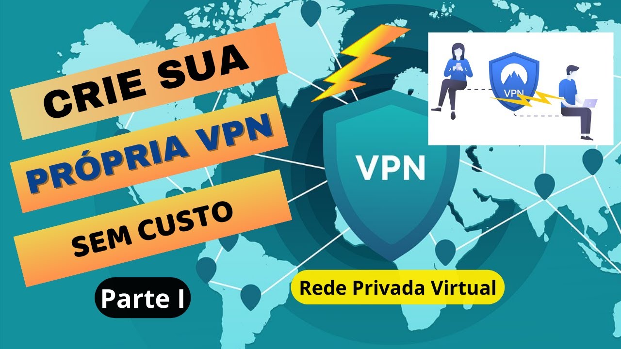 CRIE SUA PRÓPRIA VPN SEM NENHUM CUSTO - PARTE I #vpn