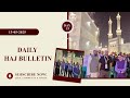 Daily Haj Bulletin 13 05 2025